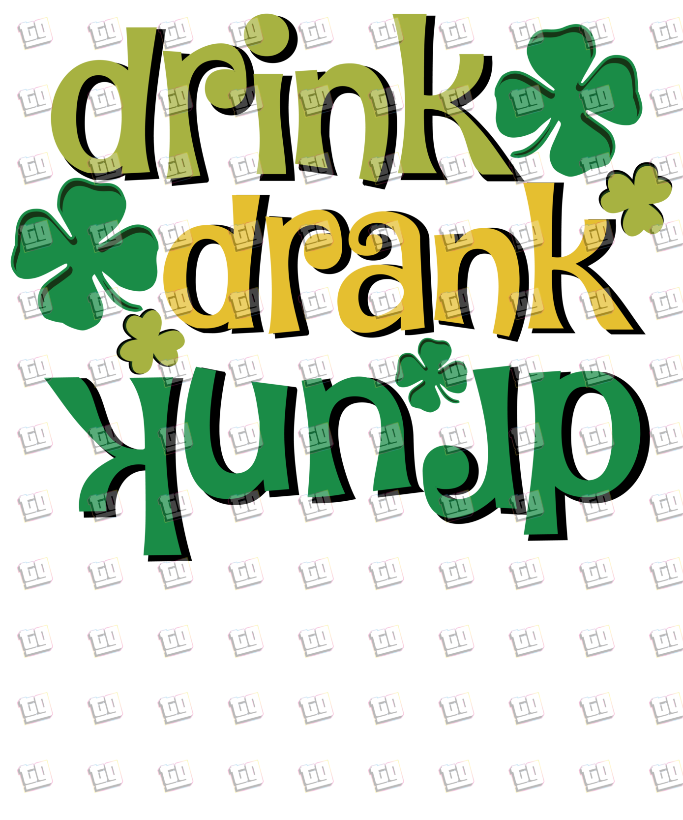 Drink Drank Drunk - St. Patrick's Day - DTF Transfer