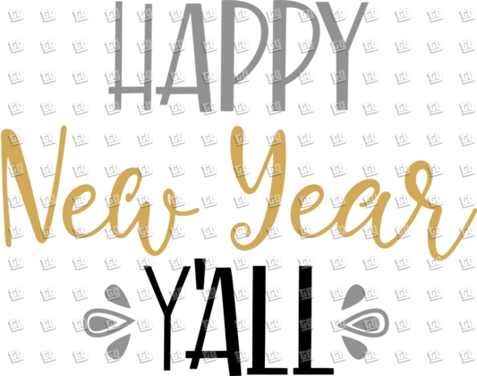 Happy New Year Y'all - New Years - DTF Transfer