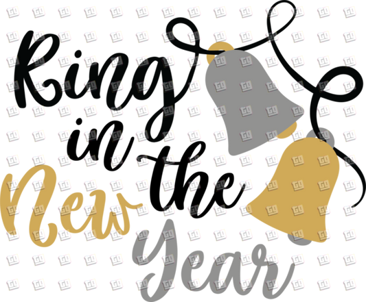 Ring In The New Year Bells - New Years - DTF Transfer