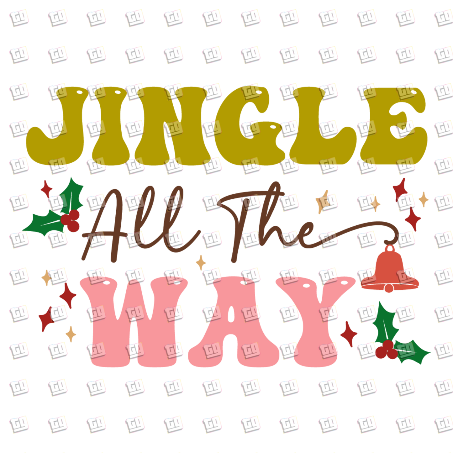 Jingle All The Way - Holidays - DTF Transfer