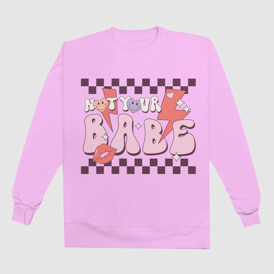 Not Your Babe - Valentines - DTF Transfer